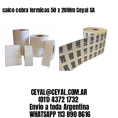 calco cebra termicas 50 x 20Mm Ceyal SA