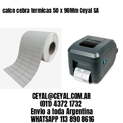 calco cebra termicas 50 x 90Mm Ceyal SA