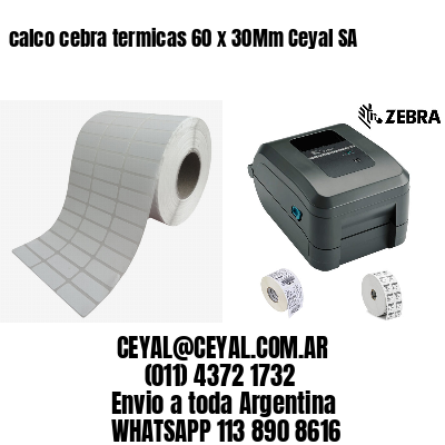 calco cebra termicas 60 x 30Mm Ceyal SA