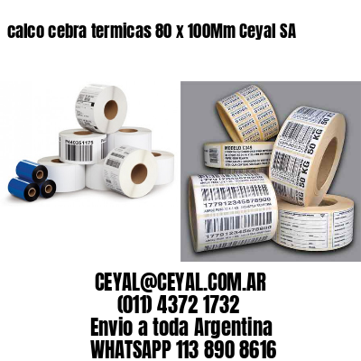 calco cebra termicas 80 x 100Mm Ceyal SA