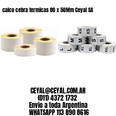 calco cebra termicas 80 x 50Mm Ceyal SA