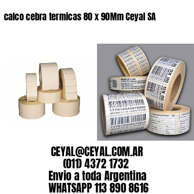 calco cebra termicas 80 x 90Mm Ceyal SA