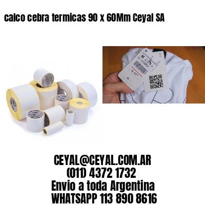 calco cebra termicas 90 x 60Mm Ceyal SA