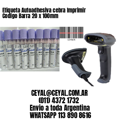 Etiqueta Autoadhesiva cebra Imprimir Codigo Barra 20 x 100mm