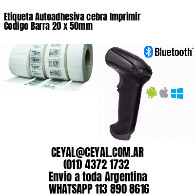 Etiqueta Autoadhesiva cebra Imprimir Codigo Barra 20 x 50mm