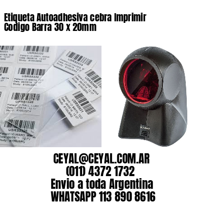 Etiqueta Autoadhesiva cebra Imprimir Codigo Barra 30 x 20mm
