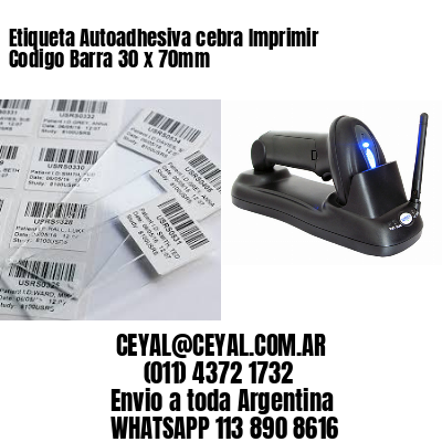 Etiqueta Autoadhesiva cebra Imprimir Codigo Barra 30 x 70mm