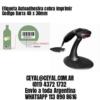 Etiqueta Autoadhesiva cebra Imprimir Codigo Barra 40 x 30mm