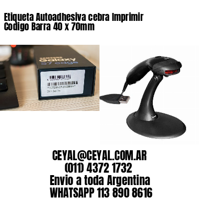 Etiqueta Autoadhesiva cebra Imprimir Codigo Barra 40 x 70mm