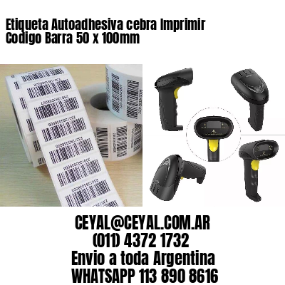 Etiqueta Autoadhesiva cebra Imprimir Codigo Barra 50 x 100mm