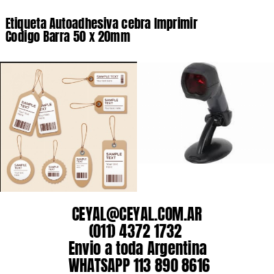 Etiqueta Autoadhesiva cebra Imprimir Codigo Barra 50 x 20mm