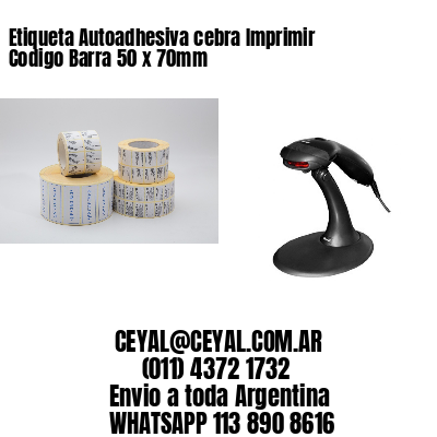 Etiqueta Autoadhesiva cebra Imprimir Codigo Barra 50 x 70mm