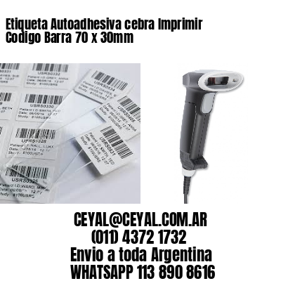 Etiqueta Autoadhesiva cebra Imprimir Codigo Barra 70 x 30mm