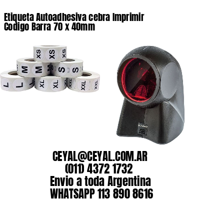 Etiqueta Autoadhesiva cebra Imprimir Codigo Barra 70 x 40mm