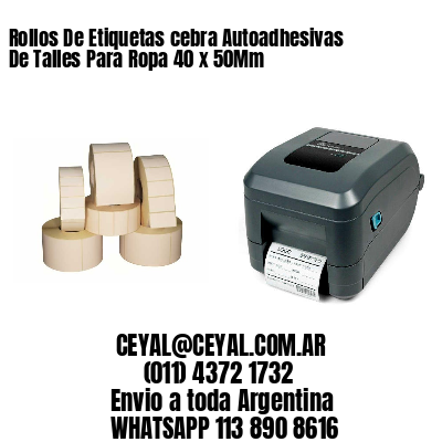 Rollos De Etiquetas cebra Autoadhesivas De Talles Para Ropa 40 x 50Mm