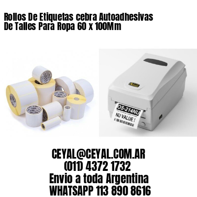 Rollos De Etiquetas cebra Autoadhesivas De Talles Para Ropa 60 x 100Mm