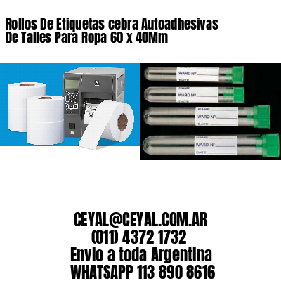 Rollos De Etiquetas cebra Autoadhesivas De Talles Para Ropa 60 x 40Mm