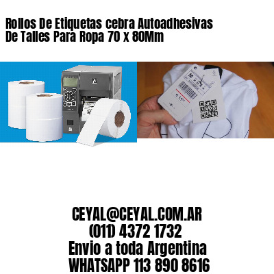 Rollos De Etiquetas cebra Autoadhesivas De Talles Para Ropa 70 x 80Mm