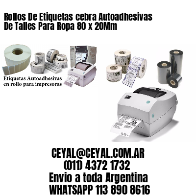 Rollos De Etiquetas cebra Autoadhesivas De Talles Para Ropa 80 x 20Mm