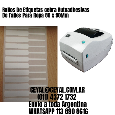 Rollos De Etiquetas cebra Autoadhesivas De Talles Para Ropa 80 x 90Mm