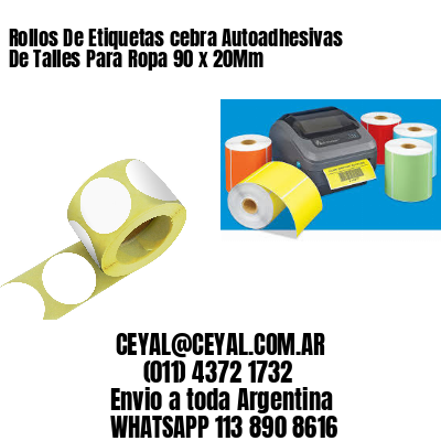 Rollos De Etiquetas cebra Autoadhesivas De Talles Para Ropa 90 x 20Mm