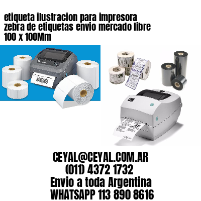 etiqueta ilustracion para impresora zebra de etiquetas envio mercado libre 100 x 100Mm