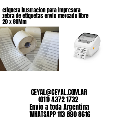 etiqueta ilustracion para impresora zebra de etiquetas envio mercado libre 20 x 80Mm