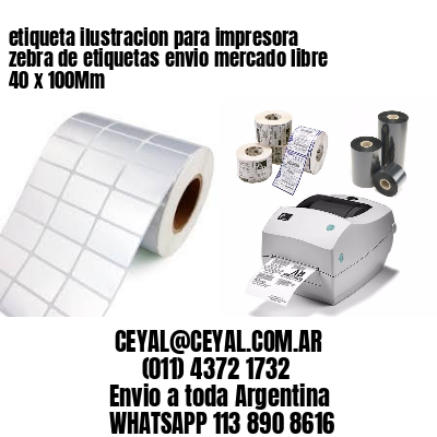 etiqueta ilustracion para impresora zebra de etiquetas envio mercado libre 40 x 100Mm