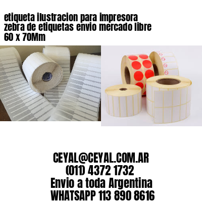 etiqueta ilustracion para impresora zebra de etiquetas envio mercado libre 60 x 70Mm