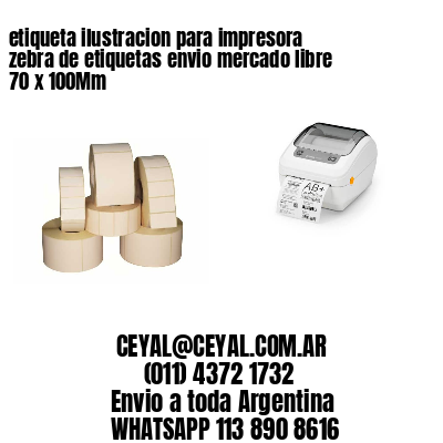 etiqueta ilustracion para impresora zebra de etiquetas envio mercado libre 70 x 100Mm