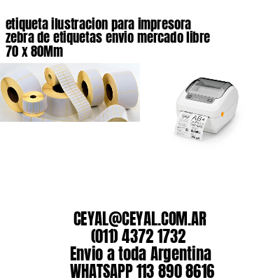 etiqueta ilustracion para impresora zebra de etiquetas envio mercado libre 70 x 80Mm