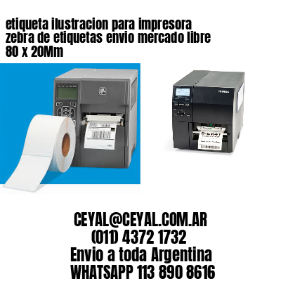etiqueta ilustracion para impresora zebra de etiquetas envio mercado libre 80 x 20Mm