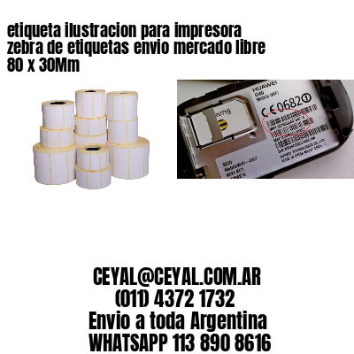 etiqueta ilustracion para impresora zebra de etiquetas envio mercado libre 80 x 30Mm