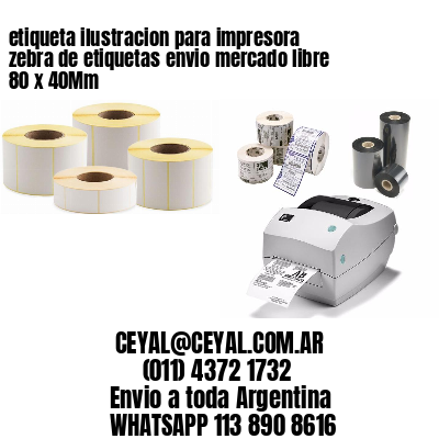 etiqueta ilustracion para impresora zebra de etiquetas envio mercado libre 80 x 40Mm