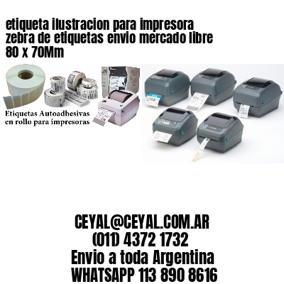 etiqueta ilustracion para impresora zebra de etiquetas envio mercado libre 80 x 70Mm