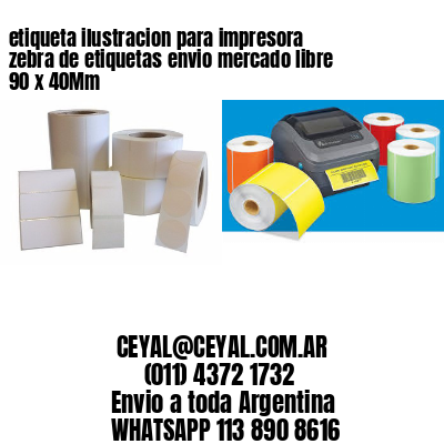 etiqueta ilustracion para impresora zebra de etiquetas envio mercado libre 90 x 40Mm