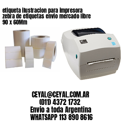 etiqueta ilustracion para impresora zebra de etiquetas envio mercado libre 90 x 60Mm