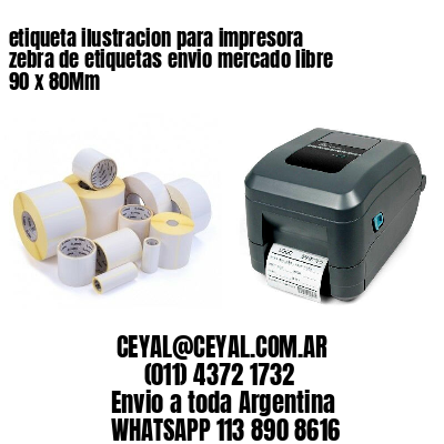 etiqueta ilustracion para impresora zebra de etiquetas envio mercado libre 90 x 80Mm