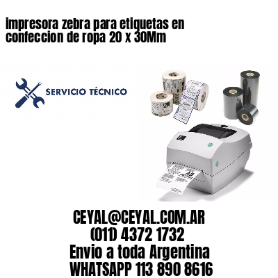 impresora zebra para etiquetas en confeccion de ropa 20 x 30Mm