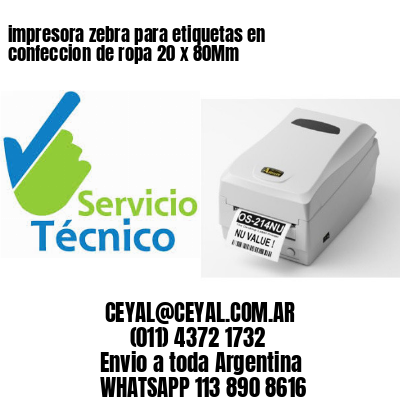 impresora zebra para etiquetas en confeccion de ropa 20 x 80Mm