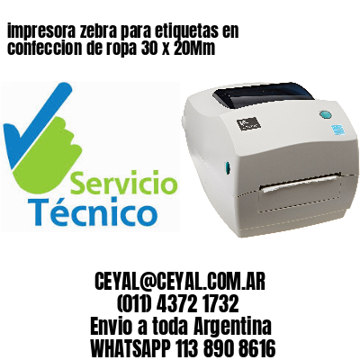 impresora zebra para etiquetas en confeccion de ropa 30 x 20Mm