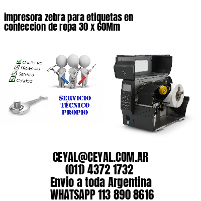 impresora zebra para etiquetas en confeccion de ropa 30 x 60Mm