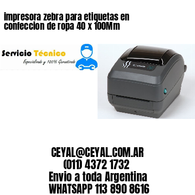 impresora zebra para etiquetas en confeccion de ropa 40 x 100Mm