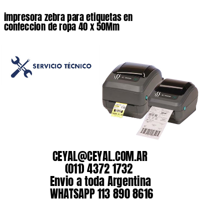 impresora zebra para etiquetas en confeccion de ropa 40 x 50Mm