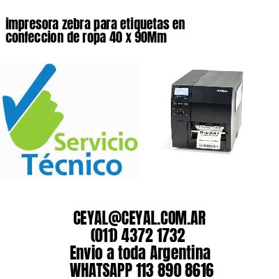 impresora zebra para etiquetas en confeccion de ropa 40 x 90Mm