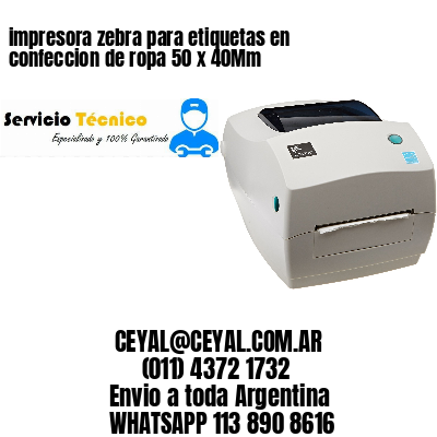 impresora zebra para etiquetas en confeccion de ropa 50 x 40Mm