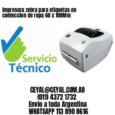 impresora zebra para etiquetas en confeccion de ropa 60 x 100Mm