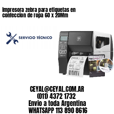 impresora zebra para etiquetas en confeccion de ropa 60 x 20Mm