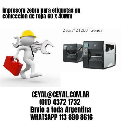impresora zebra para etiquetas en confeccion de ropa 60 x 40Mm