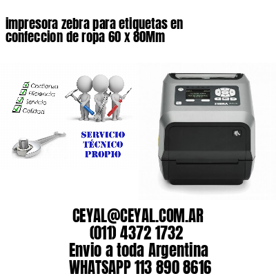 impresora zebra para etiquetas en confeccion de ropa 60 x 80Mm